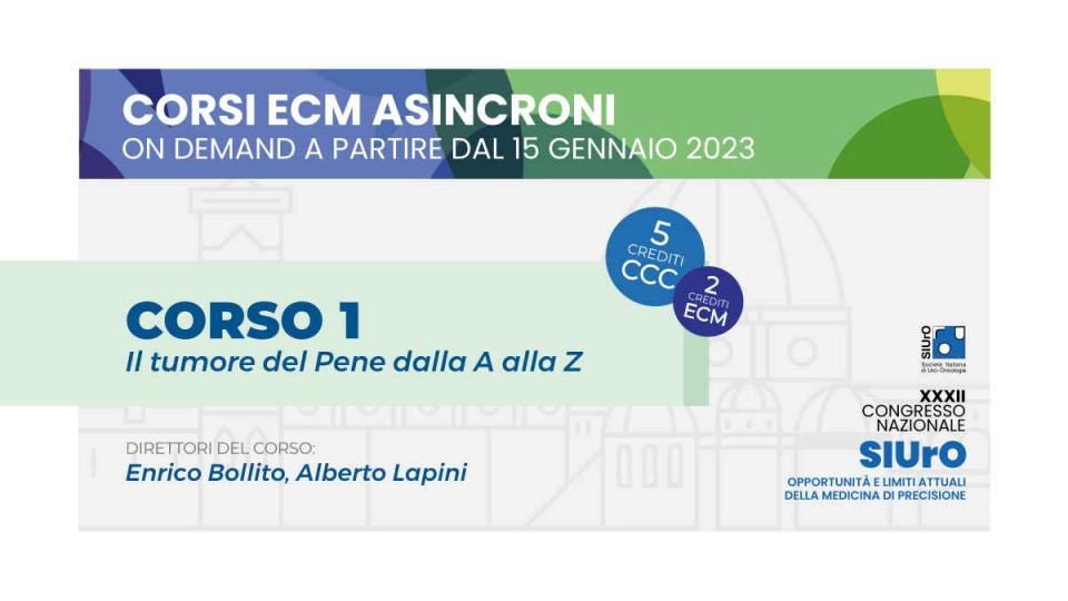 Corso ECM asincroni 2023 on demand - Corso 1 - Il tumore del Pene dalla A alla Z