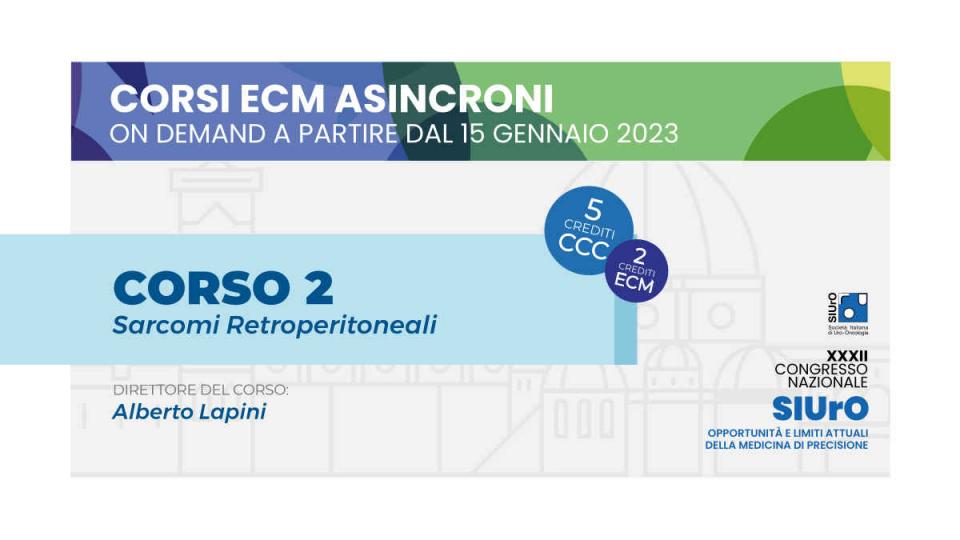 Corso ECM asincroni 2023 on demand - Corso 2 - Sarcomi Retroperitoneali