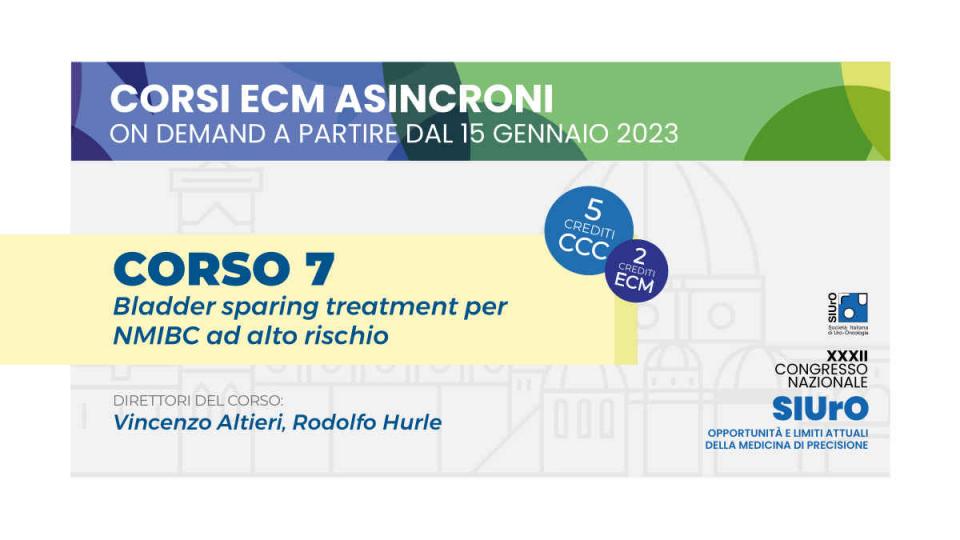 Corso ECM asincroni 2023 on demand - Corso 7 - Bladder sparing treatment per NMIBC ad alto rischio