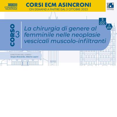 XXXIII Congresso Nazionale SIUrO 2023 - Corso ECM 3 - La chirurgia di genere al femminile nelle neoplasie vescicali muscolo-infiltranti