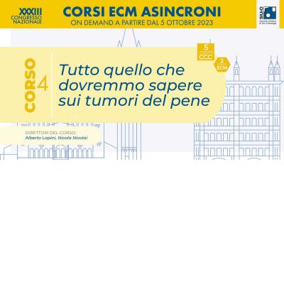 XXXIII Congresso Nazionale SIUrO 2023 - Corso ECM 4 - Tutto quello che dovremmo sapere sui tumori del pene