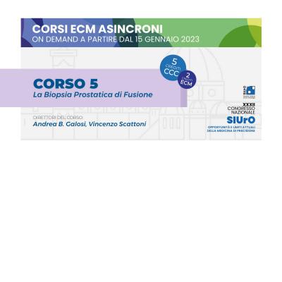 Corso ECM asincroni 2023 on demand - Corso 5 - La Biopsia Prostatica di Fusione